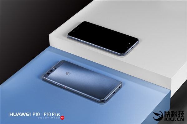 3788起！华为P10/P10 Plus发布：首创徕卡3镜头